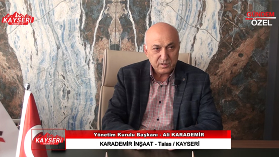 Karademir İnşaat Kayseri Haber Röportajı